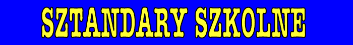 Sztandary haftowane szkolne, sta�ackie OSP i PSP, �owieckie i inne.